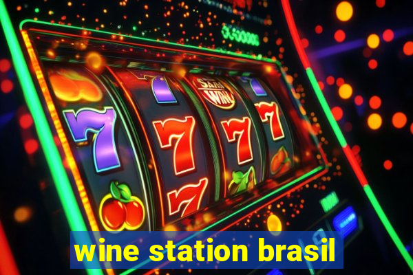 wine station brasil